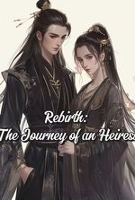 Rebirth: The Journey of an Heiress